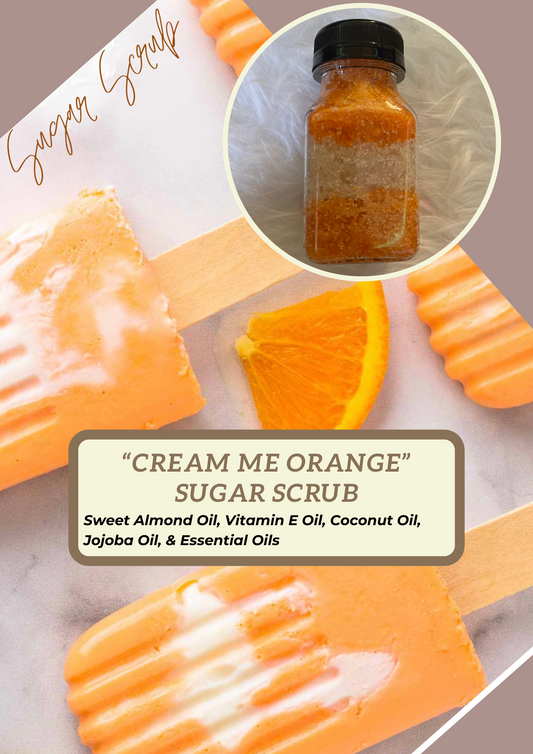 “Cream-Me Orange” Sugar Body Scrub